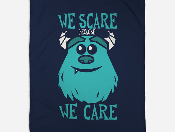We Scare Because We Care