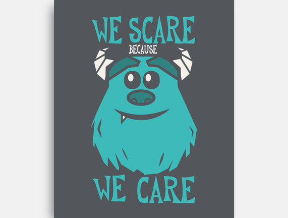 We Scare Because We Care