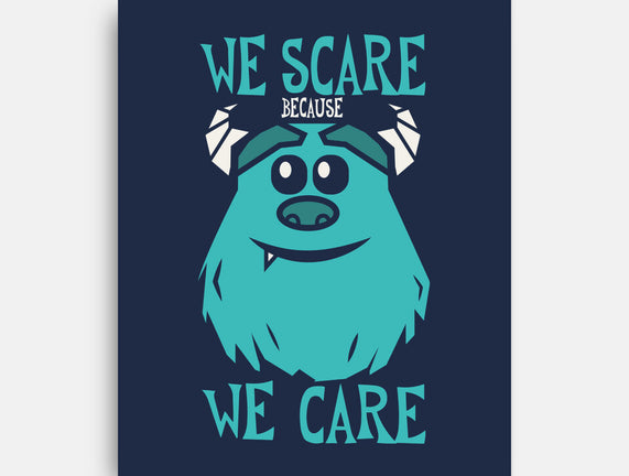 We Scare Because We Care