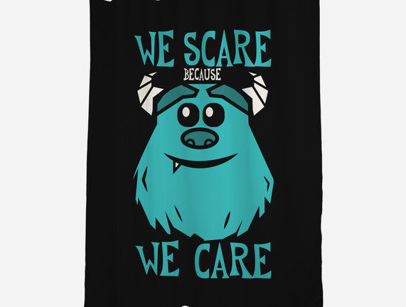 We Scare Because We Care