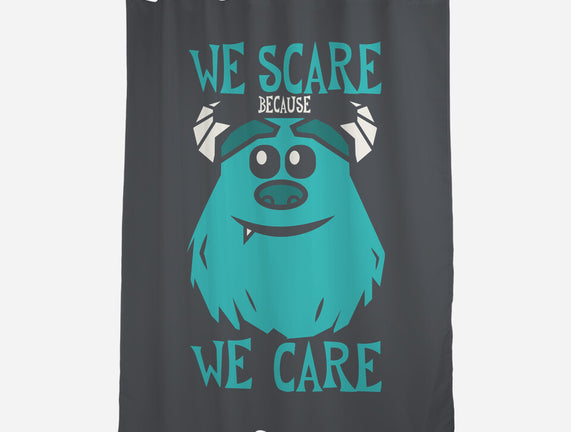 We Scare Because We Care