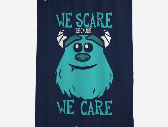 We Scare Because We Care