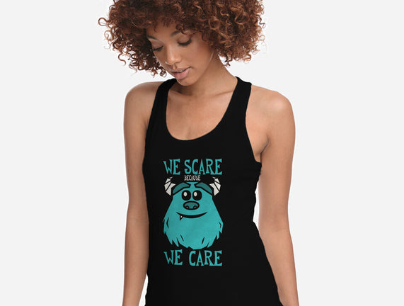 We Scare Because We Care