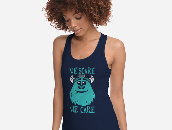 We Scare Because We Care