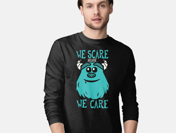 We Scare Because We Care