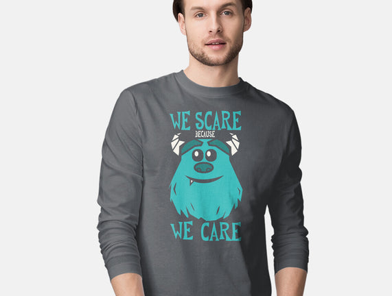 We Scare Because We Care