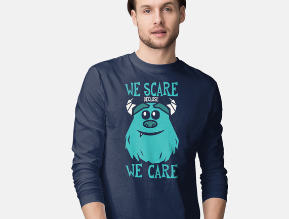 We Scare Because We Care