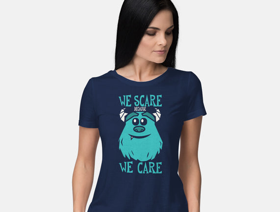 We Scare Because We Care