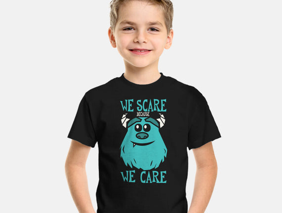 We Scare Because We Care
