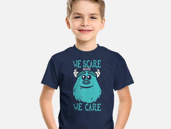 We Scare Because We Care