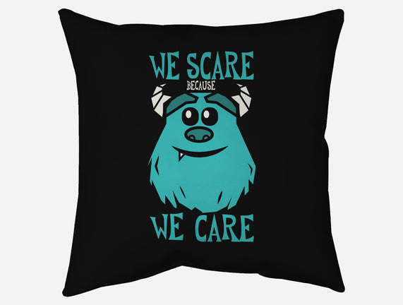 We Scare Because We Care