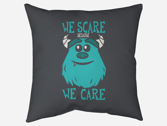 We Scare Because We Care