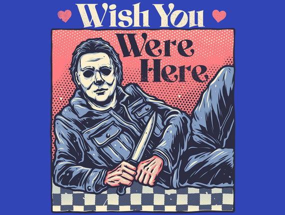 Wish You Were Here