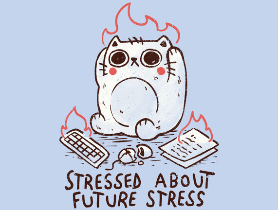 Stressed About Future Stress