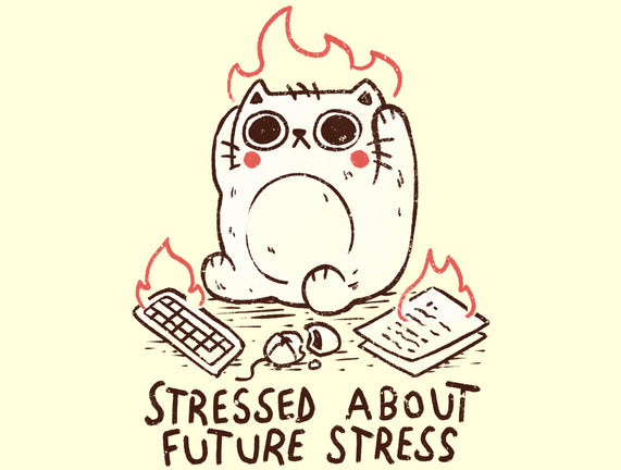Stressed About Future Stress