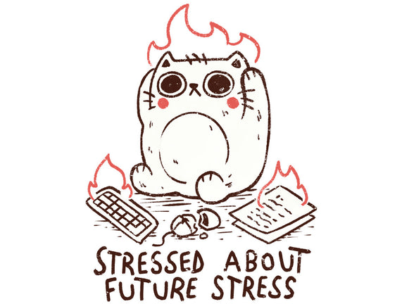Stressed About Future Stress