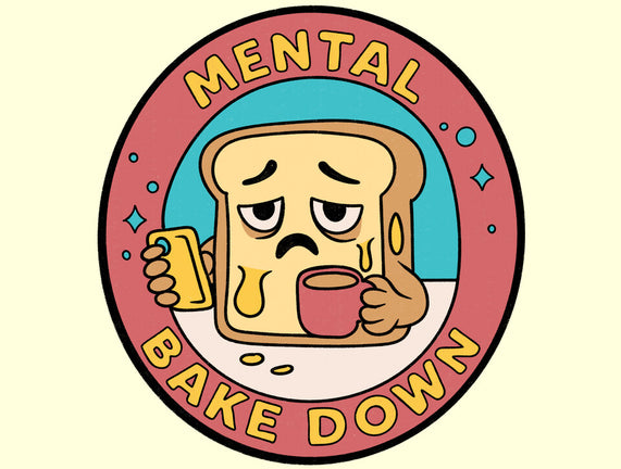 Mental Bake Down