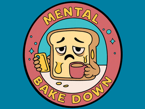 Mental Bake Down