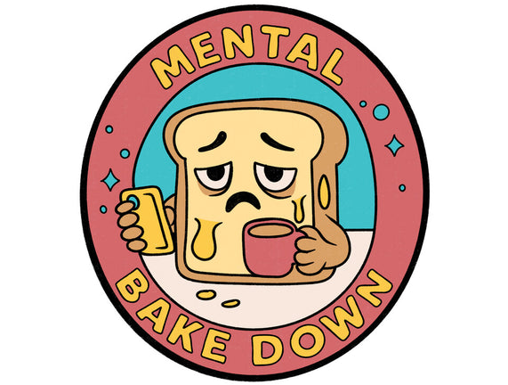 Mental Bake Down