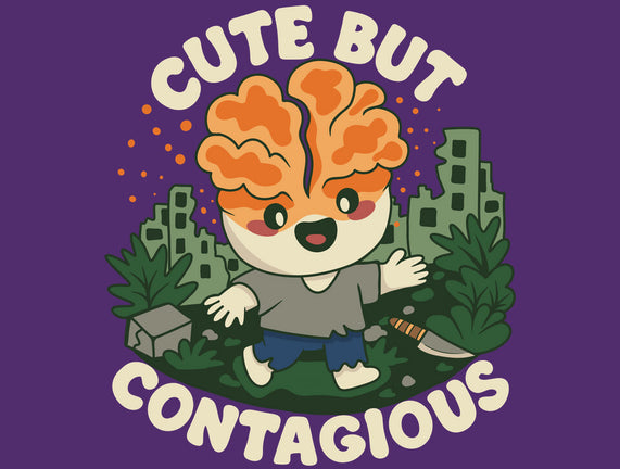 Cute But Contagious