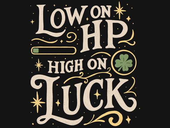Low On HP High On Luck