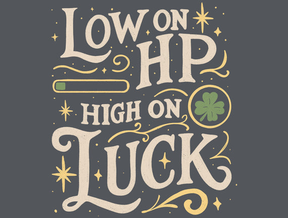 Low On HP High On Luck