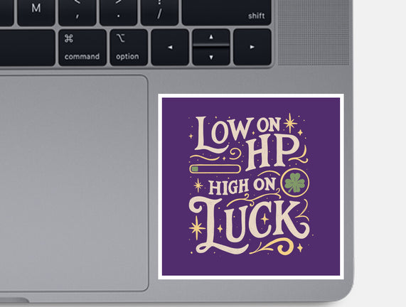 Low On HP High On Luck