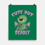 Cute But Pretty Deadly-None-Matte-Poster-Loobs