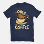 Only For The Coffee-Mens-Premium-Tee-Tronyx79