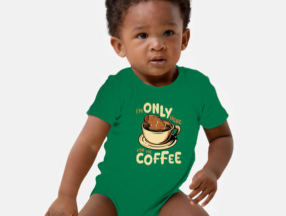 Only For The Coffee