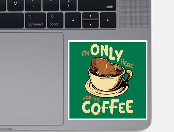 Only For The Coffee
