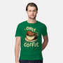 Only For The Coffee-Mens-Premium-Tee-Tronyx79