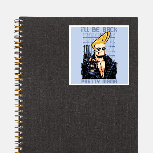 I’ll Be Back Pretty Mama-None-Glossy-Sticker-glitchygorilla