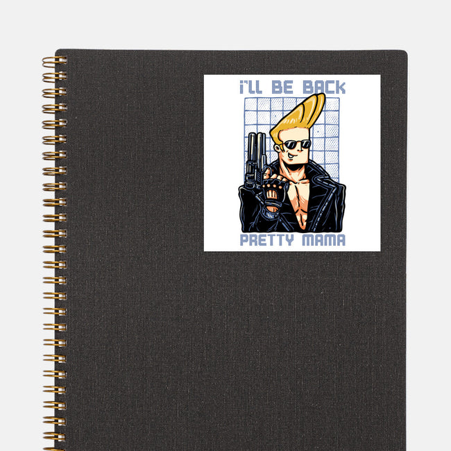 I’ll Be Back Pretty Mama-None-Glossy-Sticker-glitchygorilla