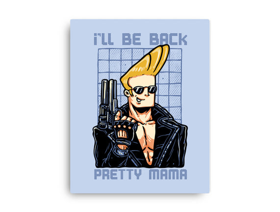 I’ll Be Back Pretty Mama