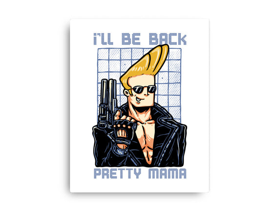I’ll Be Back Pretty Mama