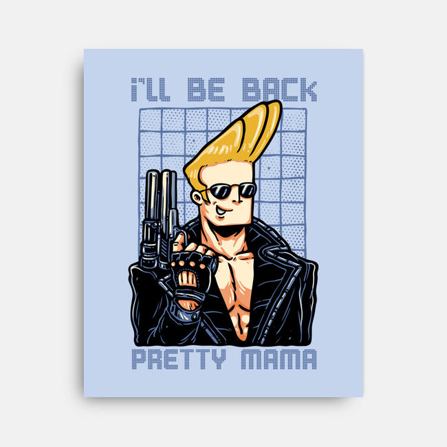 I’ll Be Back Pretty Mama-None-Stretched-Canvas-glitchygorilla