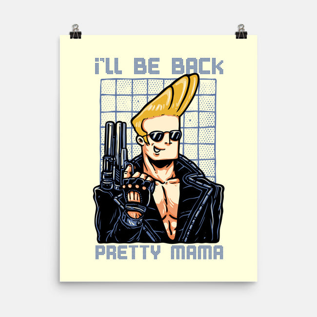 I’ll Be Back Pretty Mama-None-Matte-Poster-glitchygorilla