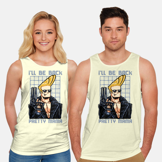I’ll Be Back Pretty Mama-Unisex-Basic-Tank-glitchygorilla