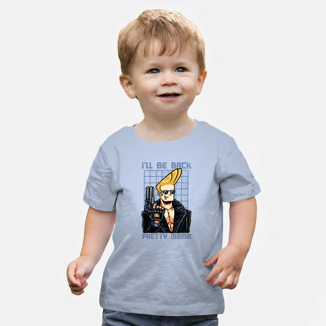 I’ll Be Back Pretty Mama-Baby-Basic-Tee-glitchygorilla