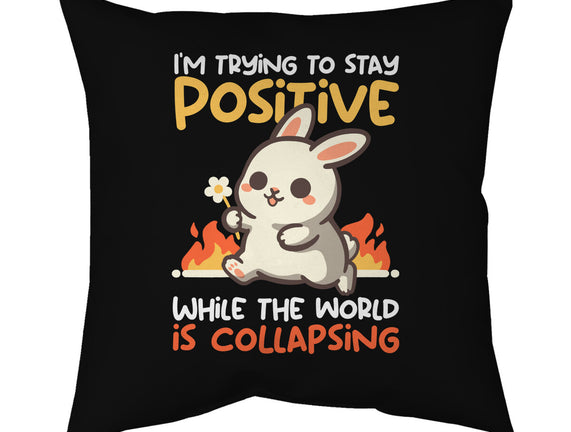 Trying To Stay Positive