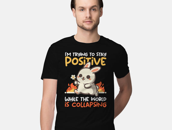 Trying To Stay Positive
