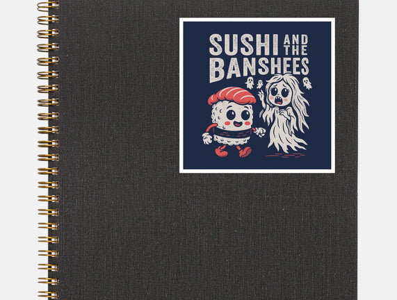 Sushi And The Banshees