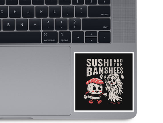 Sushi And The Banshees
