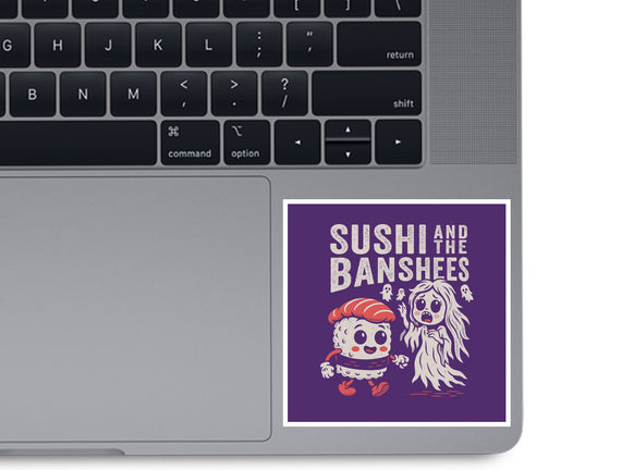 Sushi And The Banshees