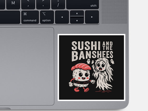 Sushi And The Banshees