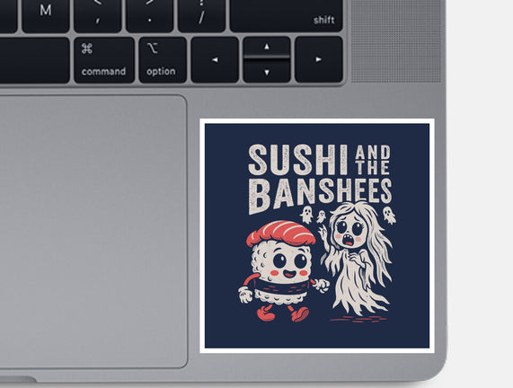 Sushi And The Banshees