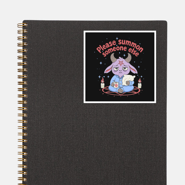 Please Summon Someone Else-None-Glossy-Sticker-Loobs