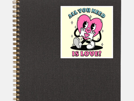 All You Need Is Love