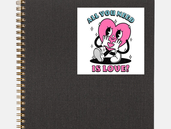 All You Need Is Love